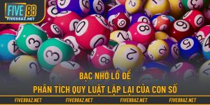 Bạc Nhớ Lô Đề - Phân Tích Quy Luật Lặp Lại Của Con Số