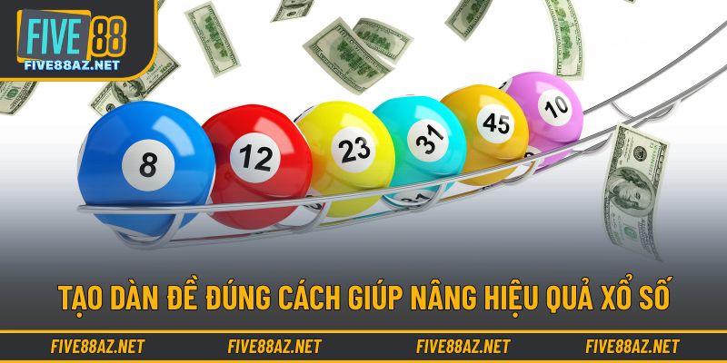 Tạo dàn đề đúng cách giúp nâng hiệu quả xổ số