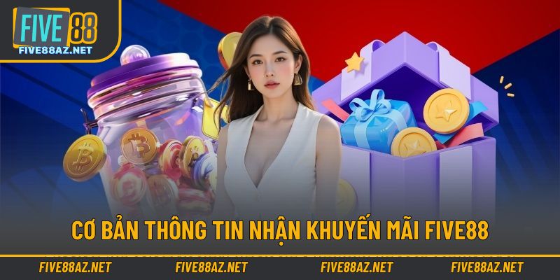Giới thiệu thông tin nhận ưu đãi ấn tượng tại nhà cái