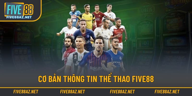 Thể thao FIVE88 là điểm đến ấn tượng để chinh phục 
