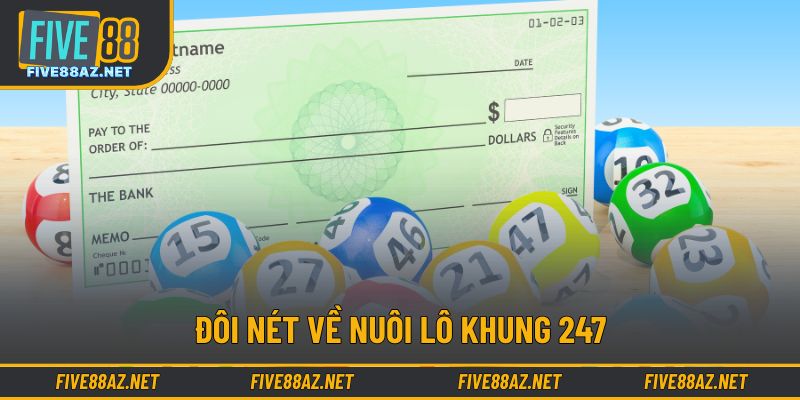 Đôi nét về nuôi lô khung 247