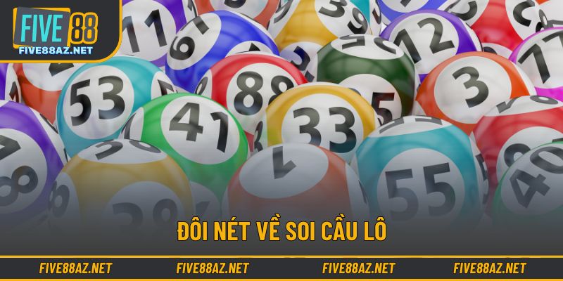 Đôi nét về soi cầu lô