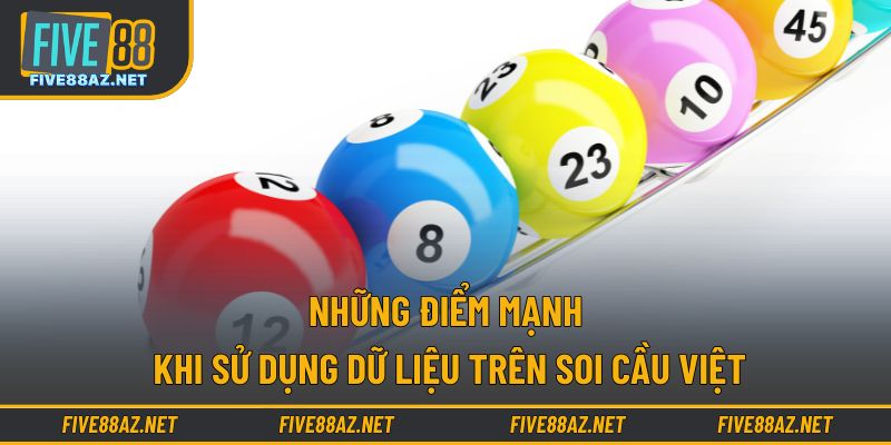 Những điểm mạnh khi sử dụng dữ liệu trên soi cầu việt