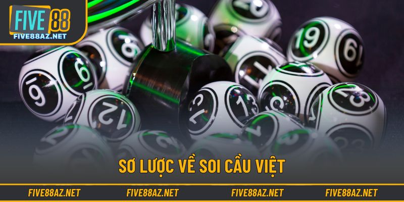 Sơ lược về soi cầu việt